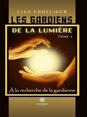 cover image of Les gardiens de la lumière
